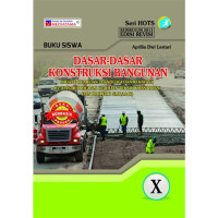 Image of Dasar-Dasar Konstruksi Bangunan Untuk SMK/MAK Kelas x