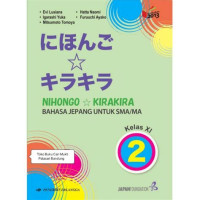 Image of Nihongo KiraKira ( Bahasa Jepang Untuk SMA/MA Kelas XI