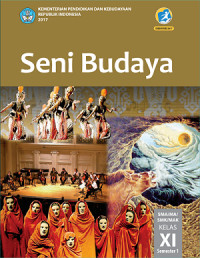 Image of Seni Budaya Untuk SMA/MA/SMK/MAK Kelas XI Semester 1