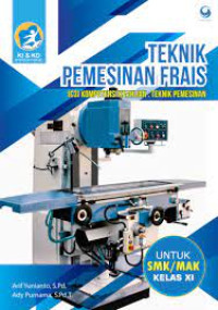 Image of Teknik Pemesinan Frais Untuk SMK/MAK Kelas XI